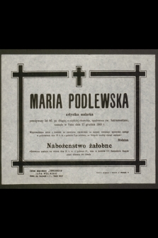 Maria Podlewska artystka malarka [...] zasnęła w Panu dnia 17 grudnia 1948 r. [...]