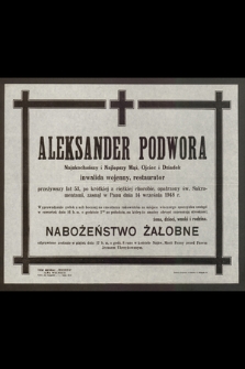 Aleksander Podwora [...] inwalida wojenny, restaurator [...] zasnął w Panu dnia 14 września 1948 r. [...]