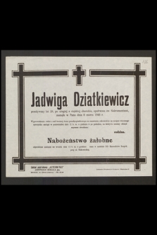Jadwiga Dziatkiewicz przeżywszy lat 29 [...] zasnęła w Panu dnia 8 marca 1946 r.