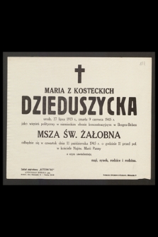 Maria z Kosteckich Dzieduszycka urodz. 27 lipca 1913 r., zmarła 9 czerwca 1945 r.