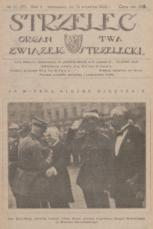 Strzelec : organ T-wa Związek Strzelecki. R.2, 1922, № 13