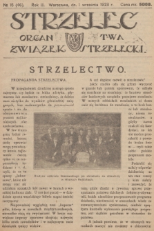 Strzelec : organ T-wa Związek Strzelecki. R.3, 1923, № 15