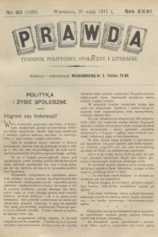 Prawda : tygodnik polityczny, społeczny i literacki. R.31, 1911, nr 20
