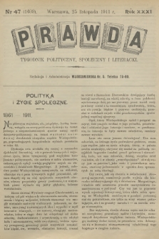 Prawda : tygodnik polityczny, społeczny i literacki. R.31, 1911, nr 47