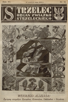 Strzelec : organ Towarzystwa Związek Strzelecki. R.12, 1932, nr 13