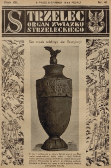 Strzelec : organ Towarzystwa Związek Strzelecki. R.12, 1932, nr 41