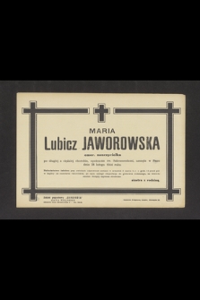 Maria Lubicz Jaworowska emer. nauczycielka [...] zasnęła w Panu dnia 28 lutego 1944 roku [...]