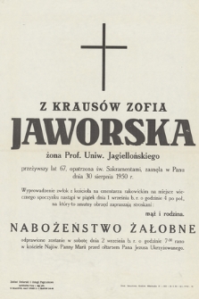 Z Krausów Zofia Jaworska żona Prof, Uniw. Jagiellońskiego [...] zasnęła w Panu dnia 30 sierpnia 1950 r. [...]