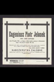 Eugeniusz Piotr Jelonek emer. sędzia apelacyjny [...] zasnął w Panu dnia 22 września 1941 roku [...]