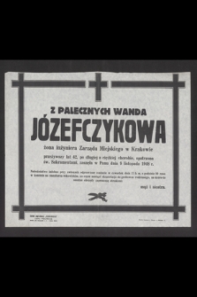 Z Palecznych Wanda Józefczykowa żona inżyniera Zarządu Miejskiego w Krakowie [...] zasnęła w Panu dnia 9 listopada 1948 r. [...]