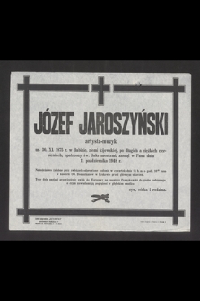 Józef Jaroszyński artysta muzyk [...] zasnął w Panu dnia 11 października 1948 r. [...]