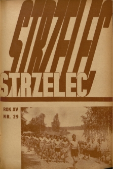 Strzelec : organ Związku Strzeleckiego. R.15, 1935, nr 29