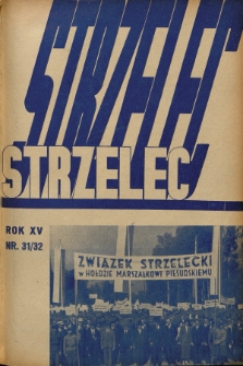 Strzelec : organ Związku Strzeleckiego. R.15, 1935, nr 31-32