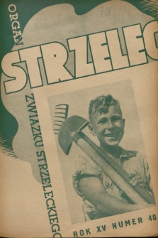 Strzelec : organ Związku Strzeleckiego. R.15, 1935, nr 40