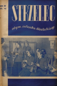 Strzelec : organ Związku Strzeleckiego. R.15, 1935, nr 49