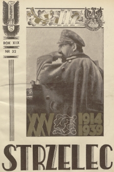 Strzelec : organ Związku Strzeleckiego. R.19, 1939, nr 32