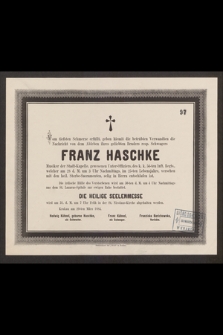 Franz Haschke Musiker der Stadt-Kapelle [...] welcher am 28 d. M. [...] im 25-ten Lebensjahre [...] selig in Herrn entschlafen ist. [...] Krakau am 29-ten März 1884 [...]