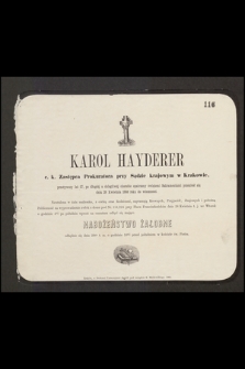 Karol Hayderer c. k. Zastępca Prokuratora przy Sądzie krajowym w Krakowie, przeżywszy lat 27 [...] przeniósł się dnia 26 Kwietnia 1868 do wieczności [...]