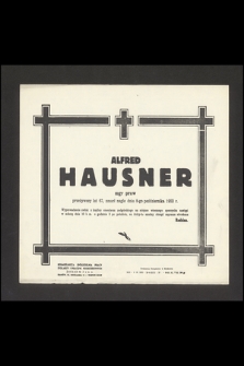 Alfred Hausner mgr praw [...] zmarł nagle dnia 8-go października 1953 r. [...]