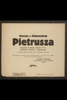 Wanda z Makowskich Pietrusza kierowniczka Przedszkola i Świetlicy T. P. D., nieodżałowana koleżanka i współpracownica [...] zmarła dnia 8 października 1949 roku [...]