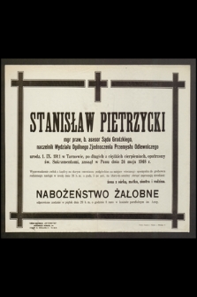 Stanisław Pietrzycki mgr praw, b. asesor Sądu Grodzkiego, naczelnik Wydziału Ogólnego Zjednoczenia Przemysłu Odlewniczego [...] zasnął w Panu dnia 24 maja 1948 r. [..]