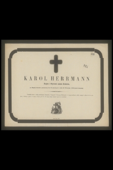 Karol Herrmann Kupiec i Obywatel miasta Krakowa [...] przeżywszy lat 32 zakończył w dniu 22 Września 1870 żywot doczesny [...]