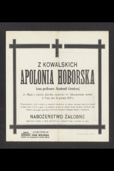 Z Kowalskich Apolonia Hoborska żona profesora Akademii Górniczej [...] zasnęła w Panu dnia 18 grudnia 1939 r. [...]