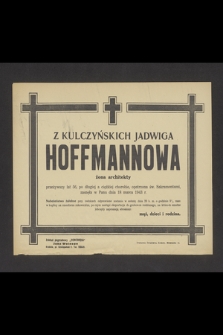 Z Kulczyńskich Jadwiga Hoffmannowa żona architekta [...] zasnęła w Panu dnia 18 marca 1943 r. [...]