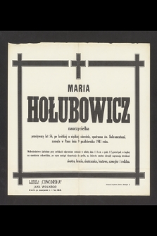 Maria Hołubowicz nauczycielka [...] zasnęła w Panu dnia 9 października 1941 r. [...]