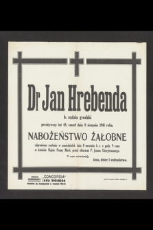 Dr Jan Hrebenda b. sędzia grodzki [...] zmarł dnia 8 sierpnia 1941 roku [...]