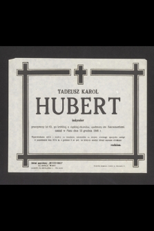 Tadeusz Karol Hubert inżynier [...] zasnął w Panu dnia 13 grudnia 1946 r. [...]