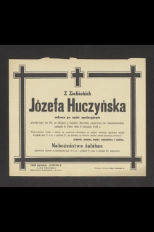 Z Zielińskich Józefa Huczyńska [...] zasnęła w Panu 8 sierpnia 1944 r. [...]