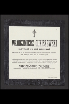 Włodzimierz Olkiszewski, nadrewident c. k. kolei państwowych, przeżywszy lat 57 [...] zasnął w Panu dnia 20 września 1912 r.