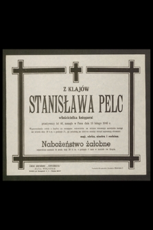 Z Klajów Stanisława Pelc właścicielka księgarni [...] zasnęła w Panu dnia 15 lutego 1946 r. [...]