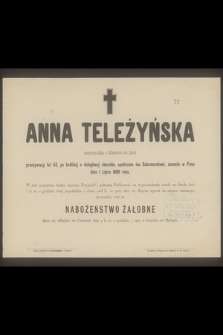 Anna Teleżyńska nauczycielka z klasztoru św. Jana [...] zasnęła w Panu dnia 1 Lipca 1889 roku