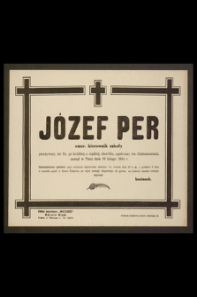 Józef Per emer. kierownik szkoły [...] zasnął w Panu dnia 19 lutego 1944 r. [...]