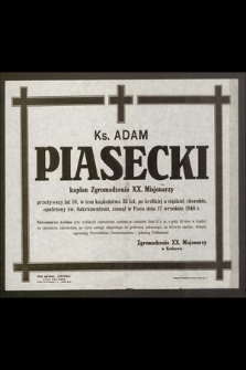 Ks. Adam Piasecki kapłan Zgromadzenia XX. Misjonarzy [...] zasnął w Panu dnia 17 września 1946 r. [...]