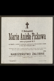 Z Biskupskich Maria Aniela Pickowa wdowa po generale W. P. [...] zasnęła w Panu dnia 6 listopada 1946 r. [...]