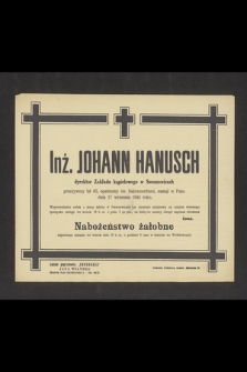 Inż. Johann Hanusch dyrektor Zakładu kąpielowego w Swoszowicach [...] zasnął w Panu dnia 17 września 1944 roku [...]