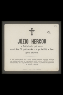 Józio Hercok w 7mej wiosnie życia swego, zmarł dnia 30 października r. b. [...]