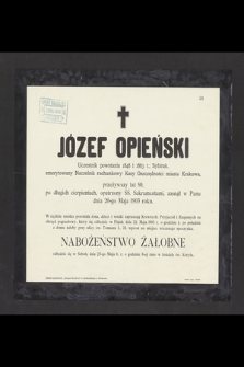 Józef Opieński, Uczestnik powstania 1848 i 1863 r. [...] przeżywszy lat 80 [...] zasnął w Panu dnia 20-go Maja 1903 roku