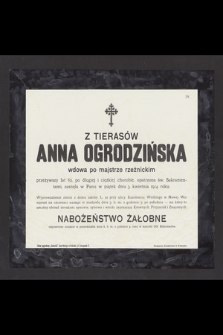 Z Tierasów Anna Ogrodzińska, wdowa po majstrze rzeźnickim, przeżywszy lat 62 [...] zasnęła w Panu w piątek dnia 3. kwietnia 1914 roku