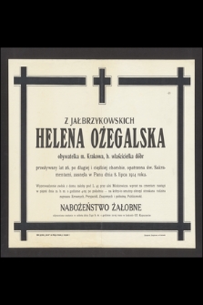Z Jałbrzykowskich Helena Ożegalska [...] przeżywszy lat 26 [...] zasnęła w Panu dnia 8. lipca 1914 roku