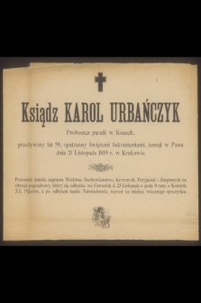 Ksiądz Karol Urbańczyk Proboszcz parafii w Kozach [...] zasnął w Panu dnia 21 Listopada 1893 r. w Krakowie