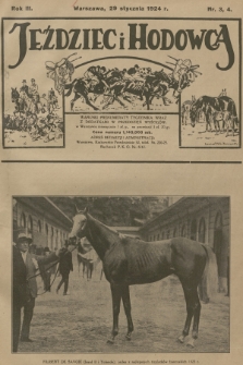 Jeździec i Hodowca : tygodnik sportowo-hodowlany. R.3, 1924, nr 3-4