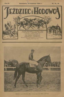 Jeździec i Hodowca : tygodnik sportowo-hodowlany. R.3, 1924, nr 15-16