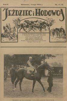 Jeździec i Hodowca : tygodnik sportowo-hodowlany. R.3, 1924, nr 17-18