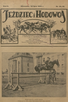 Jeździec i Hodowca : tygodnik sportowo-hodowlany. R.3, 1924, nr 29-30