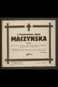 Z Rybczyńskich Maria Mączyńska literatka [...] zasnęła w Panu dnia 11 czerwca 1944 r. [...]