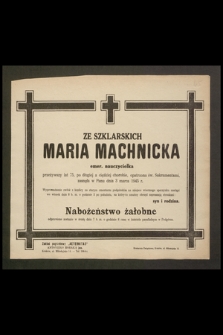 Ze Szklarskich Maria Machnicka emer. nauczycielka [...] zasnęła w Panu dnia 3 marca 1945 r. [...]